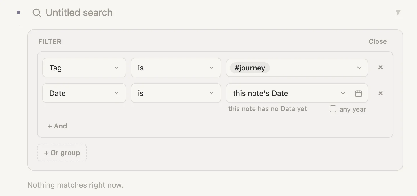 The search's two rules, Tag is journey and Date is this note's Date, with this note has no Date yet underneath